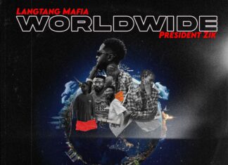 MUSIQ: LangtangMafia X President Zik – “Worldwide”