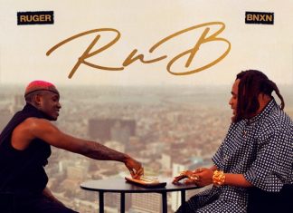 DOWNLOAD: Ruger & BNXN fka Buju – “RnB” Extended Playlist (E.P)
