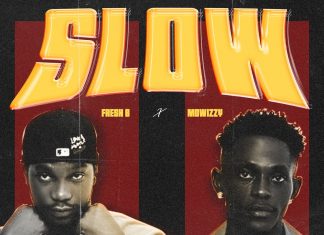Mowizzy Teams Up with Fresh B for New Single “Slow” – A Must-Listen Afrobeat Track