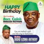 Hon. Uzoma Okoro Anthony Celebrates Gov. Caleb Mutfwang at 61, Describes Him as Blessing to Humanity