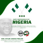 66th Independence: Hon. Hitler Pwajok Urges Nigerians to Uphold Unity, Responsible Citizenship